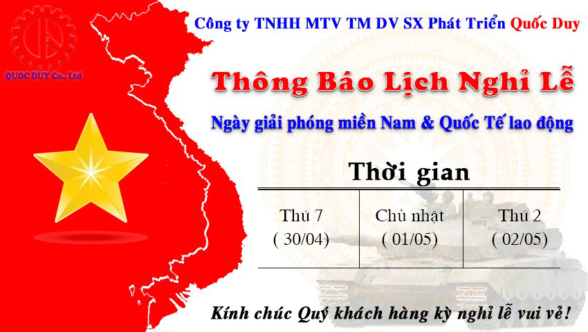 CÔNG TY QUỐC DUY THÔNG BÁO NGHỈ LỄ 30-4 VÀ 1-5 CÔNG TY QUỐC DUY THÔNG BÁO NGHỈ LỄ 30-4 VÀ 1-5